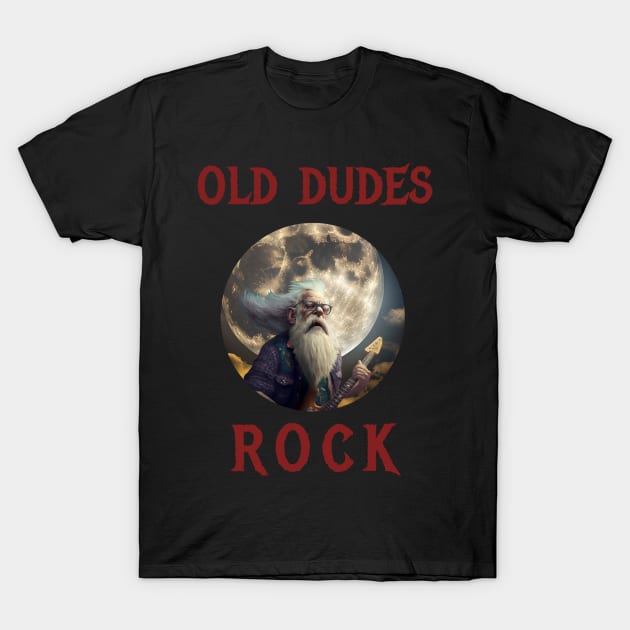 Old Dudes Rock T-Shirt by infernoconcepts